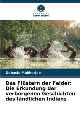 Cover: 9786206295242 | Das Flüstern der Felder: Die Erkundung der verborgenen Geschichten...