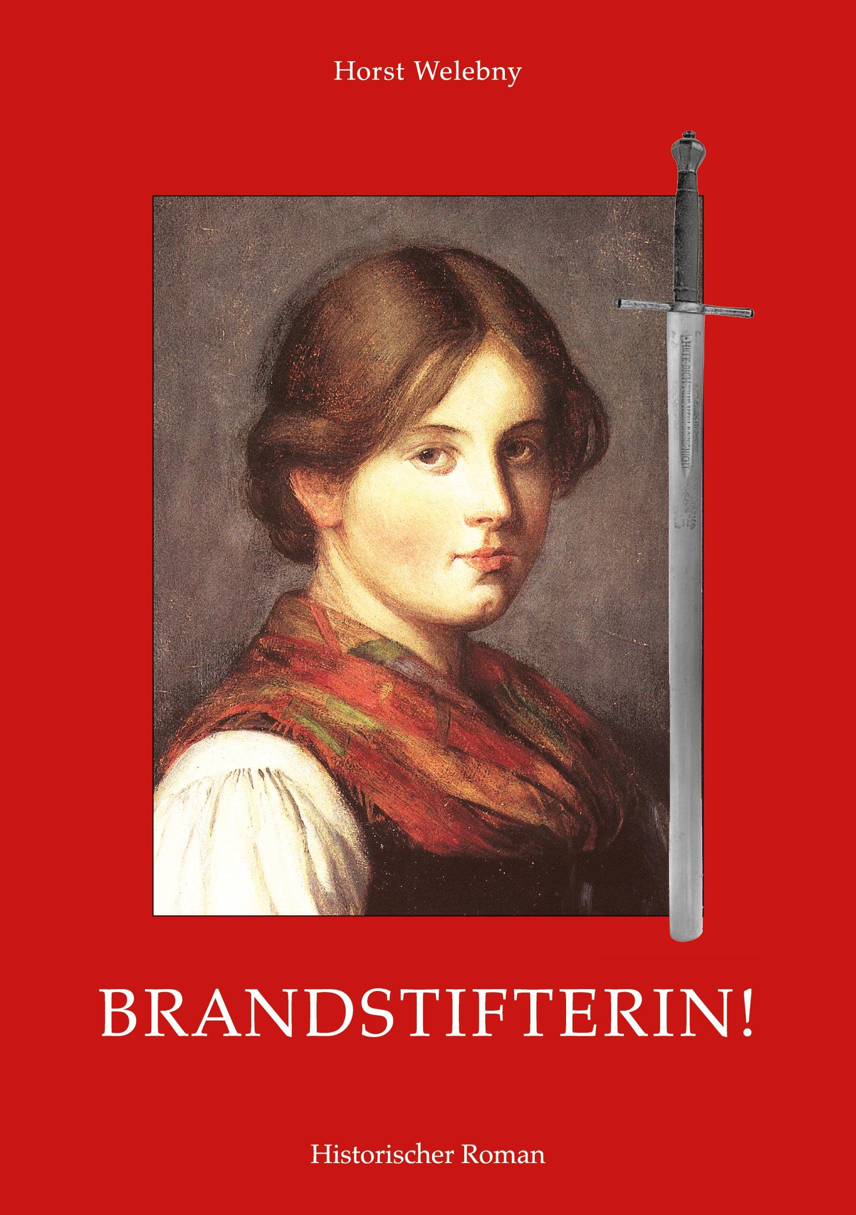 Cover: 9783759780959 | Brandstifterin! | Erzählung | Horst Welebny | Taschenbuch | Paperback