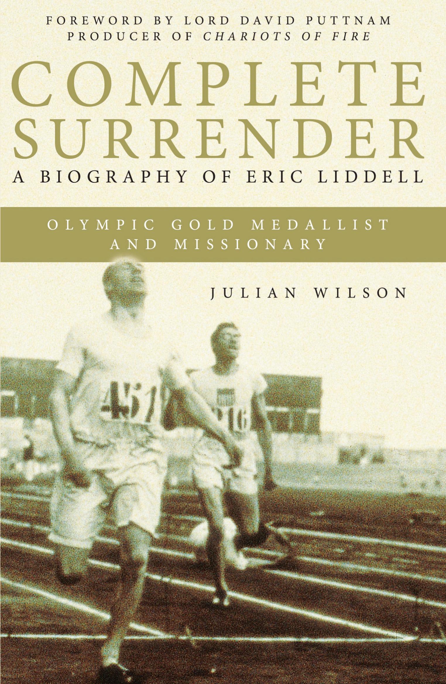 Cover: 9781860248412 | Complete Surrender | The Biography of Eric Liddell | Julian Wilson