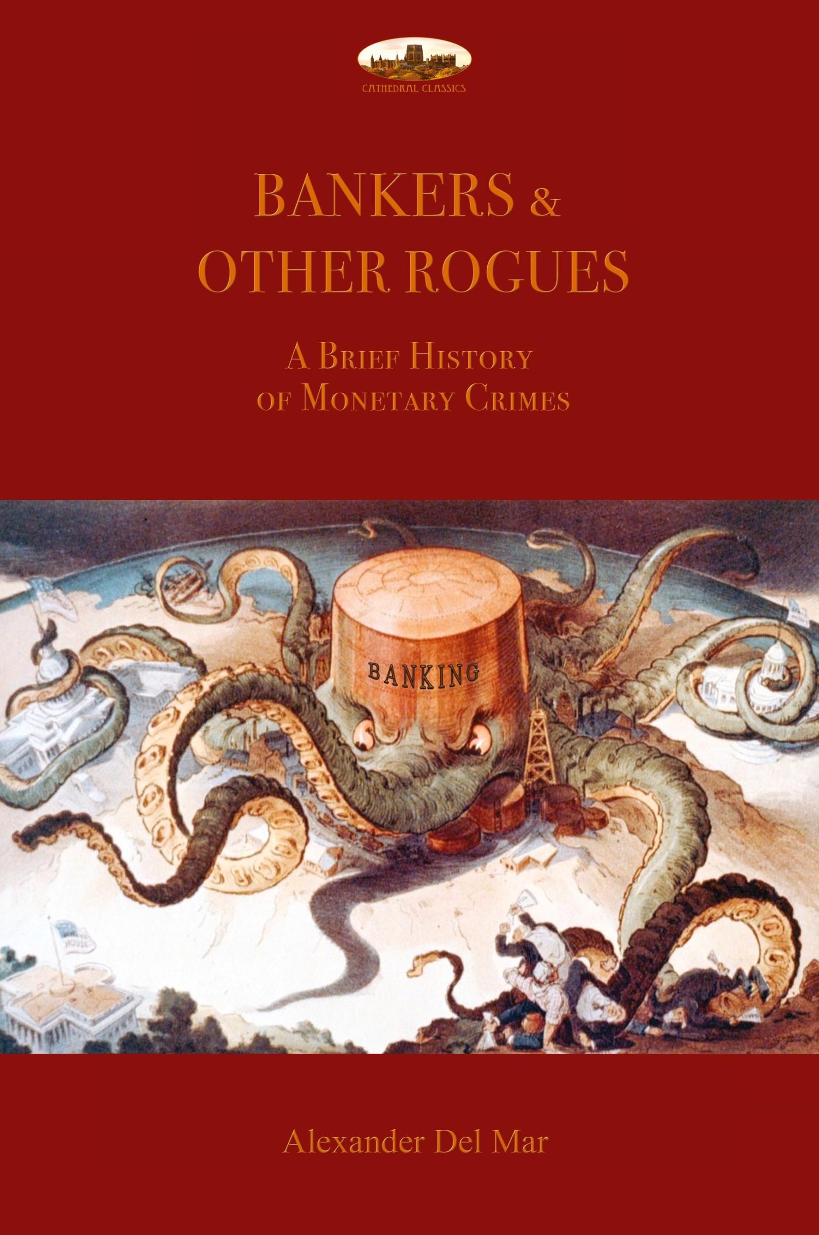 Cover: 9781911405856 | Bankers &amp; Other Rogues | A brief history of monetary crimes | Mar