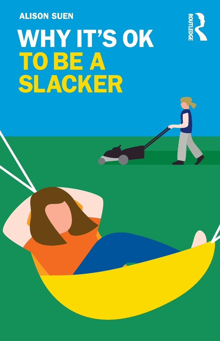 Cover: 9780367338183 | Why It's OK to Be a Slacker | Alison Suen | Taschenbuch | Englisch