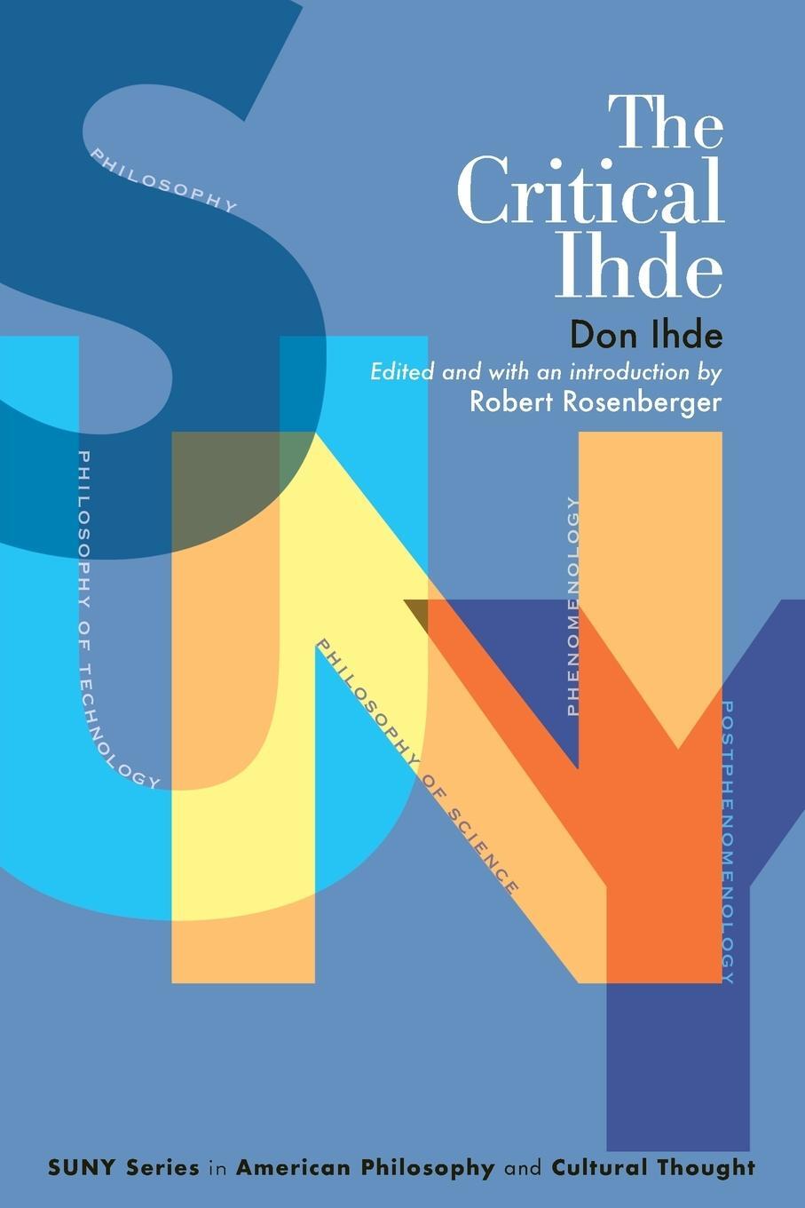 Cover: 9781438492605 | The Critical Ihde | Don Ihde | Taschenbuch | Paperback | Englisch