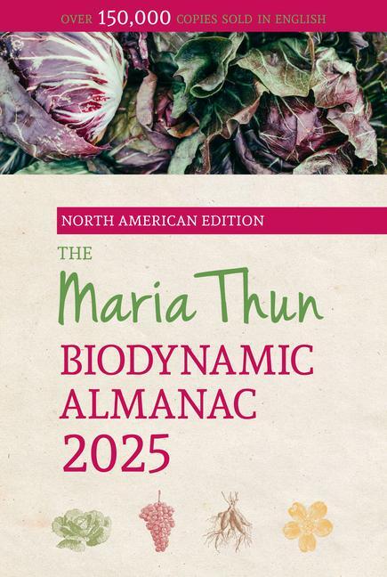 Cover: 9781782509165 | The North American Maria Thun Biodynamic Almanac | 2025 | Thun (u. a.)