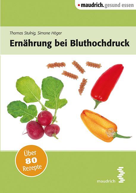 Cover: 9783851759952 | Ernährung bei Bluthochdruck | Thomas Stulnig | Taschenbuch | 133 S.