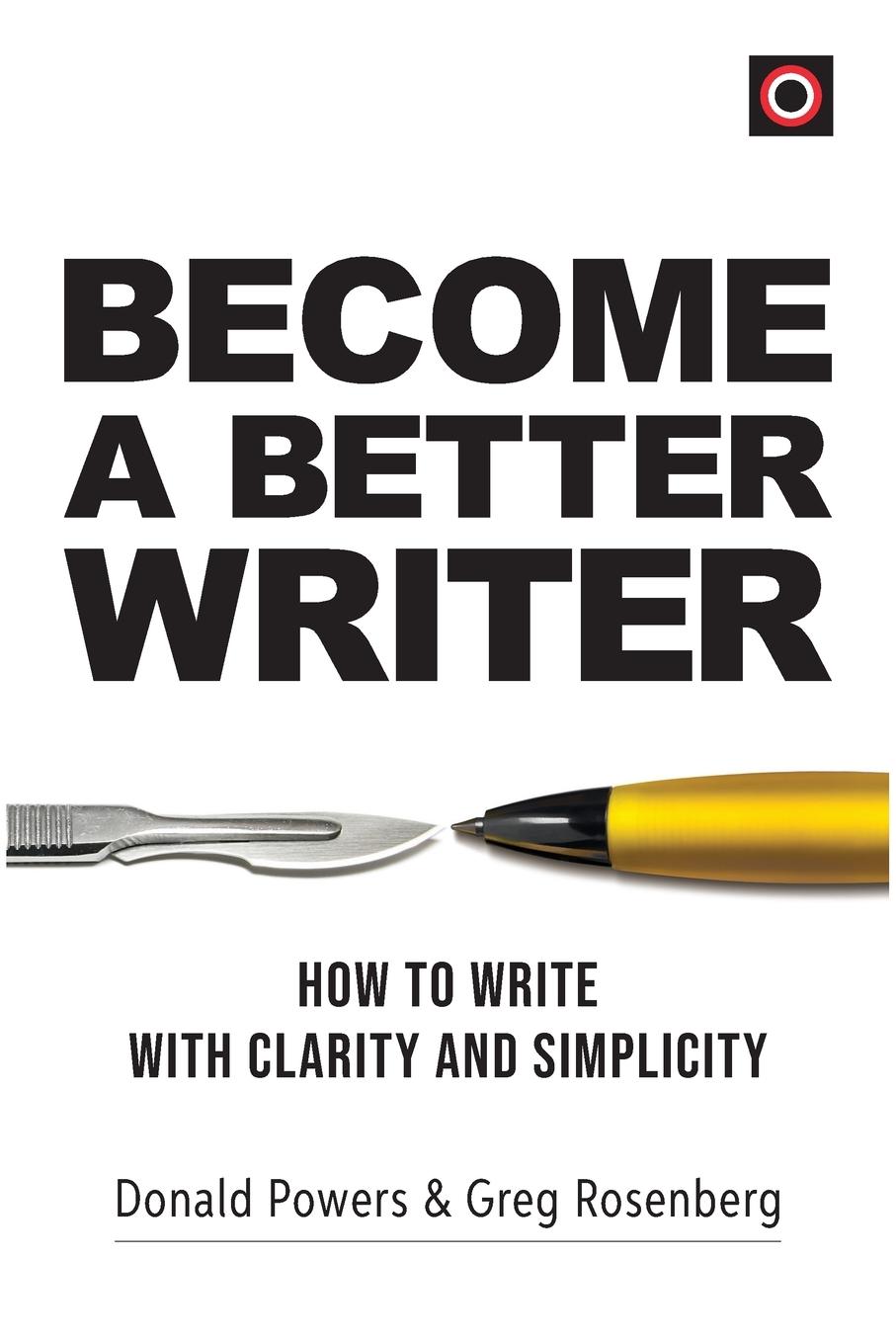 Cover: 9781928466161 | Become a Better Writer | How to Write with Clarity and Simplicity