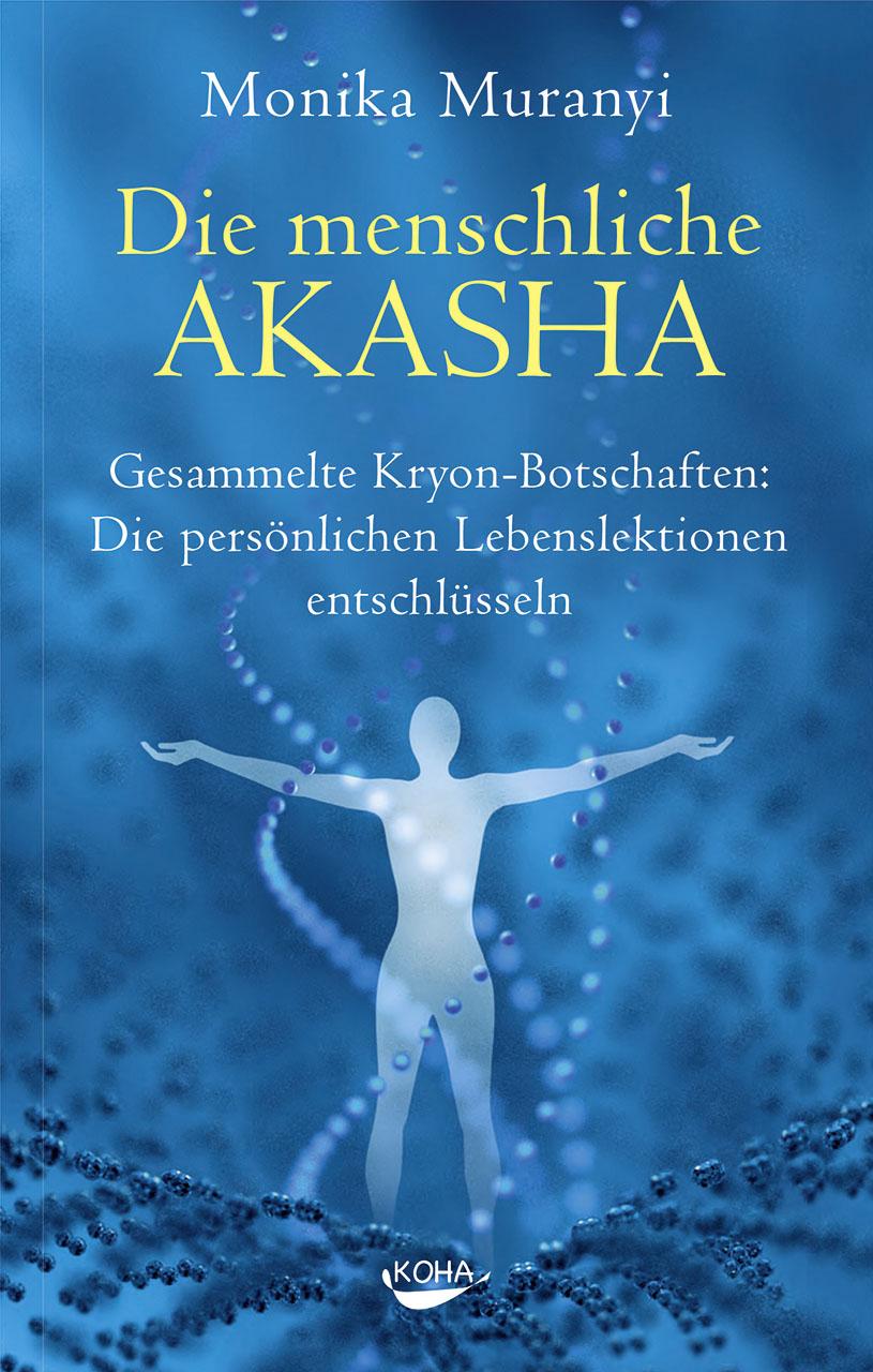 Cover: 9783867282734 | Die menschliche Akasha | Monika Muranyi | Buch | 304 S. | Deutsch