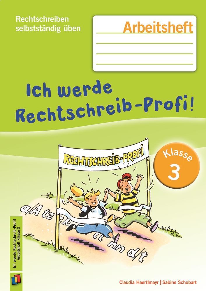 Cover: 9783834628015 | Ich werde Rechtschreib-Profi! -Klasse 3 (Neuauflage) | Arbeitsheft