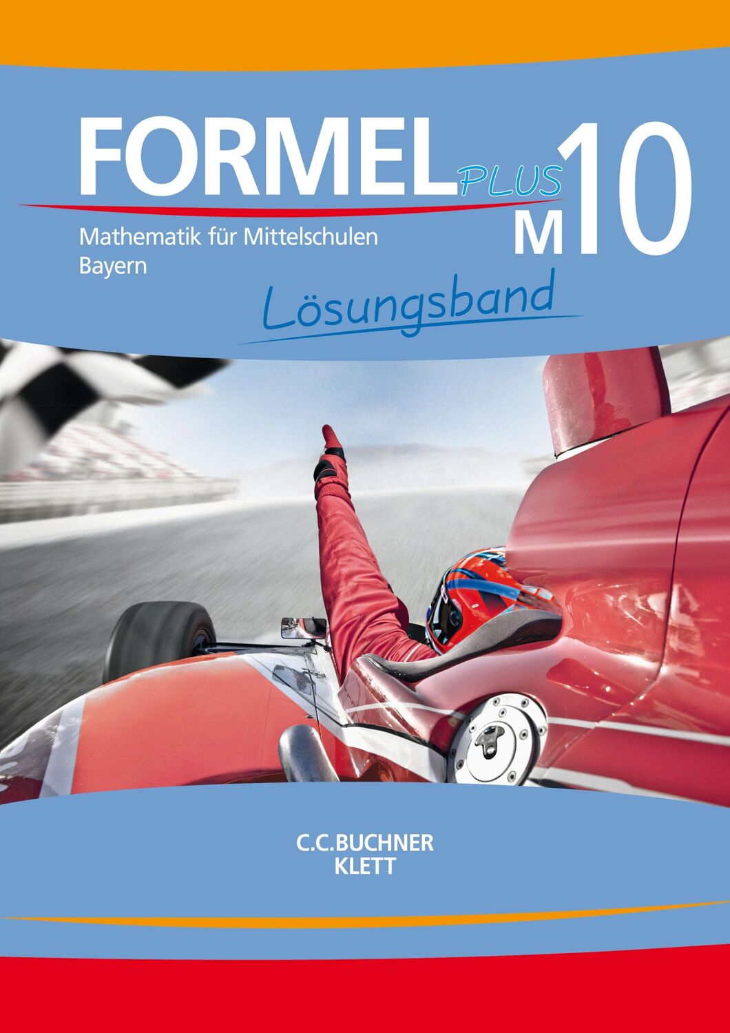 Cover: 9783661600345 | Formel PLUS Bayern LB M10 | Matthias Ernst (u. a.) | Taschenbuch