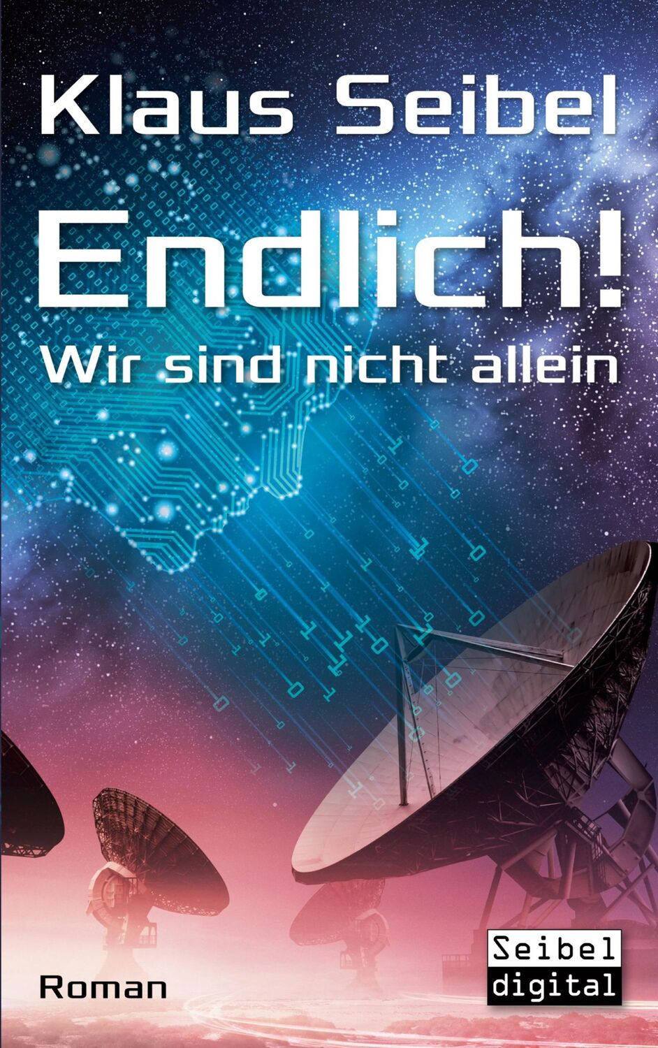 Cover: 9783752642964 | Endlich! - Wir sind nicht allein | Klaus Seibel | Taschenbuch | 348 S.