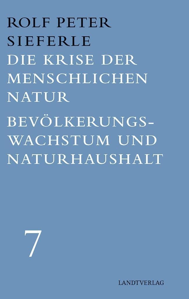 Cover: 9783948075545 | Die Krise der menschlichen Natur / Bevölkerungswachstum und...