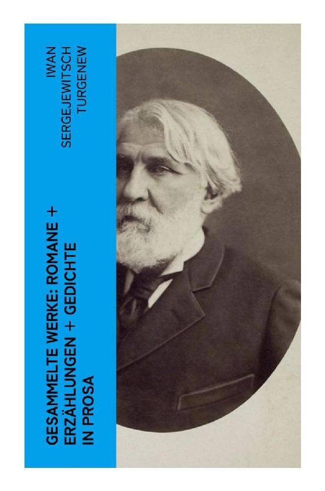 Cover: 9788027363506 | Gesammelte Werke: Romane + Erzählungen + Gedichte in Prosa | Turgenew