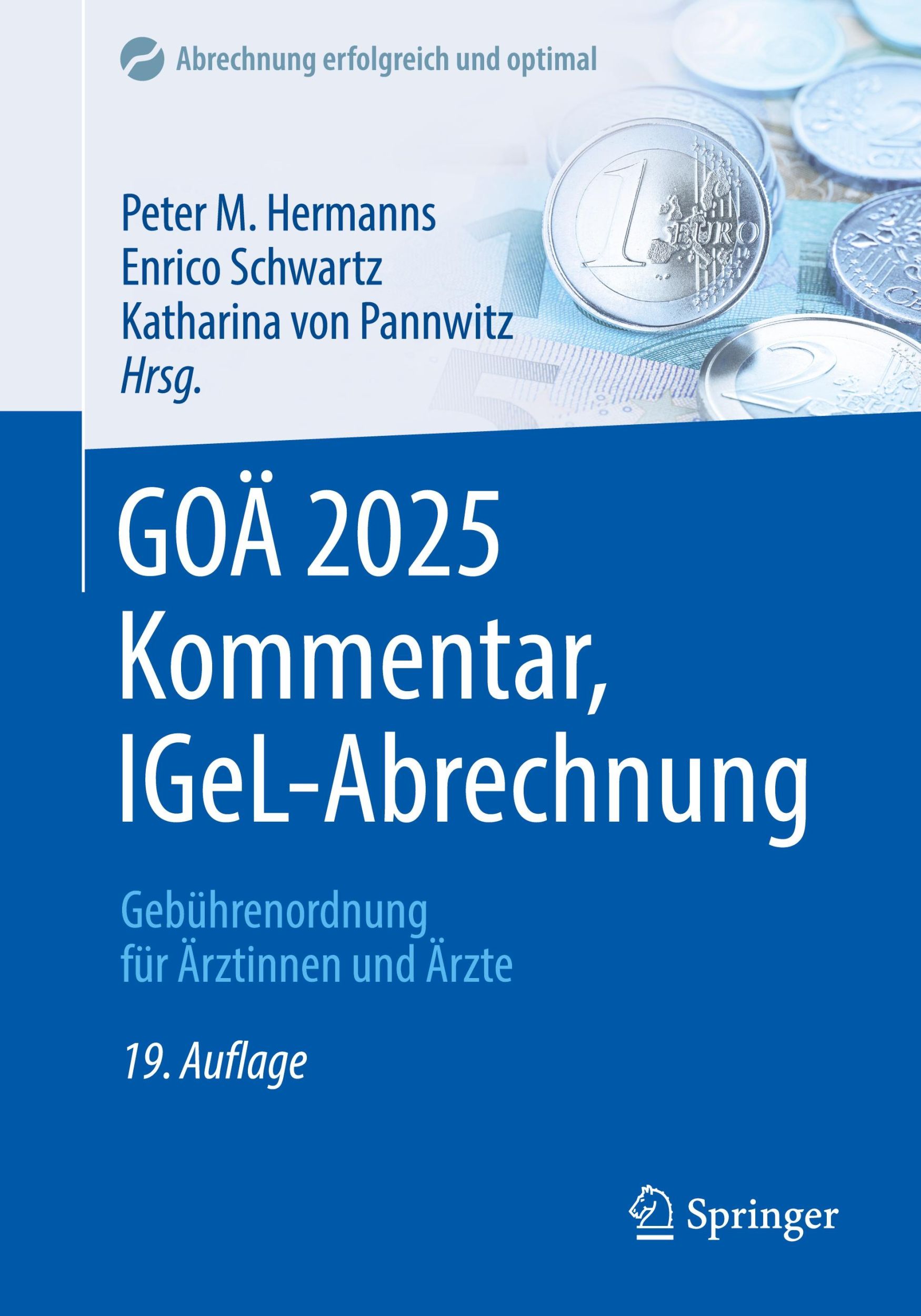 Cover: 9783662703830 | GOÄ 2025 Kommentar, IGeL-Abrechnung | Peter M. Hermanns (u. a.) | Buch