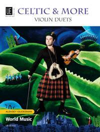 Cover: 9783702465582 | Celtic &amp; More | Violin Duets. für 2 Violinen. Spielpartitur. | Buch