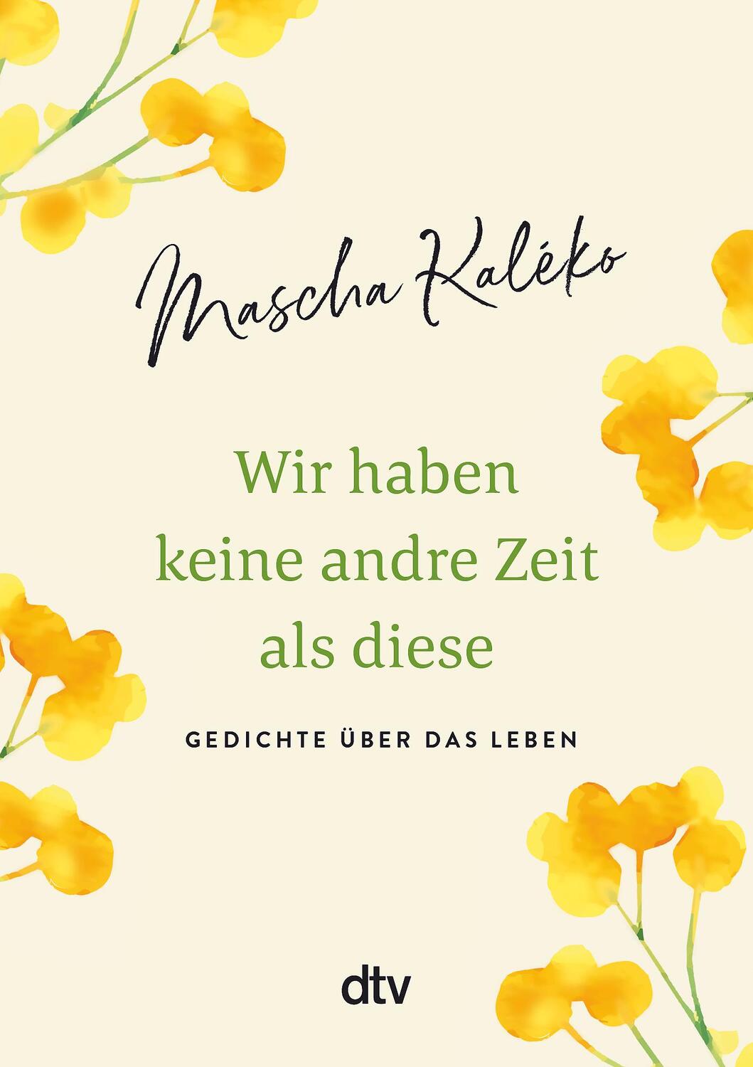 Cover: 9783423282703 | Wir haben keine andre Zeit als diese | Gedichte über das Leben | Buch