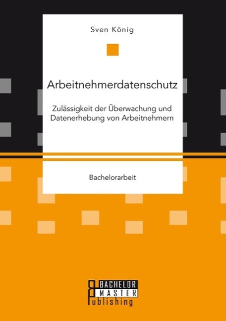 Cover: 9783958204348 | Arbeitnehmerdatenschutz: Zulässigkeit der Überwachung und...