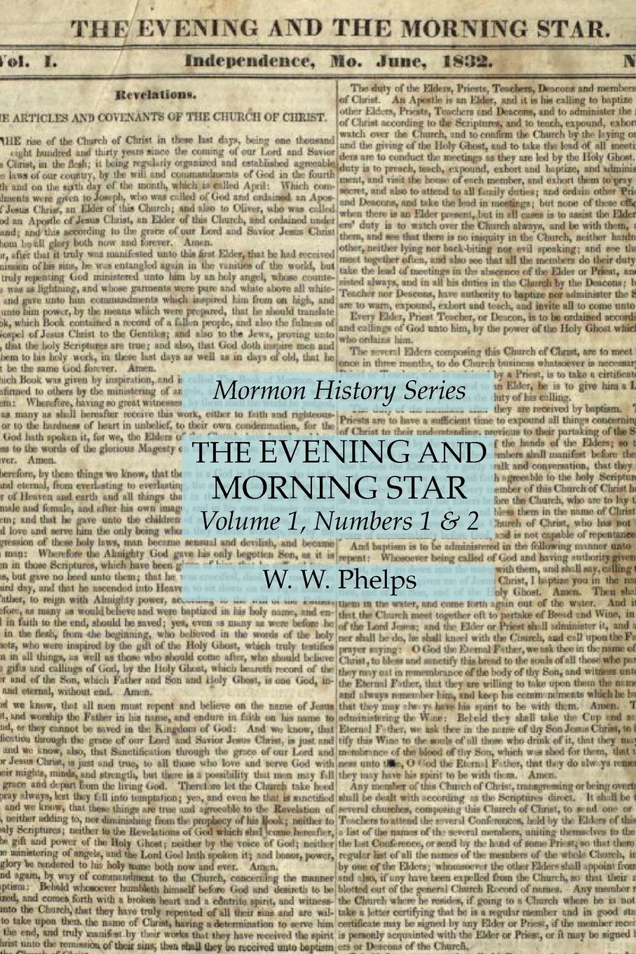 Cover: 9781631185472 | The Evening and Morning Star Volume 1, Numbers 1 &amp; 2 | W. W. Phelps