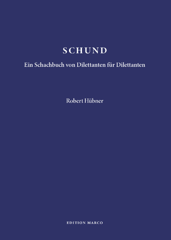 Cover: 9783924833848 | SCHUND | Ein Schachbuch von Dilettanten für Dilettanten | Hübner