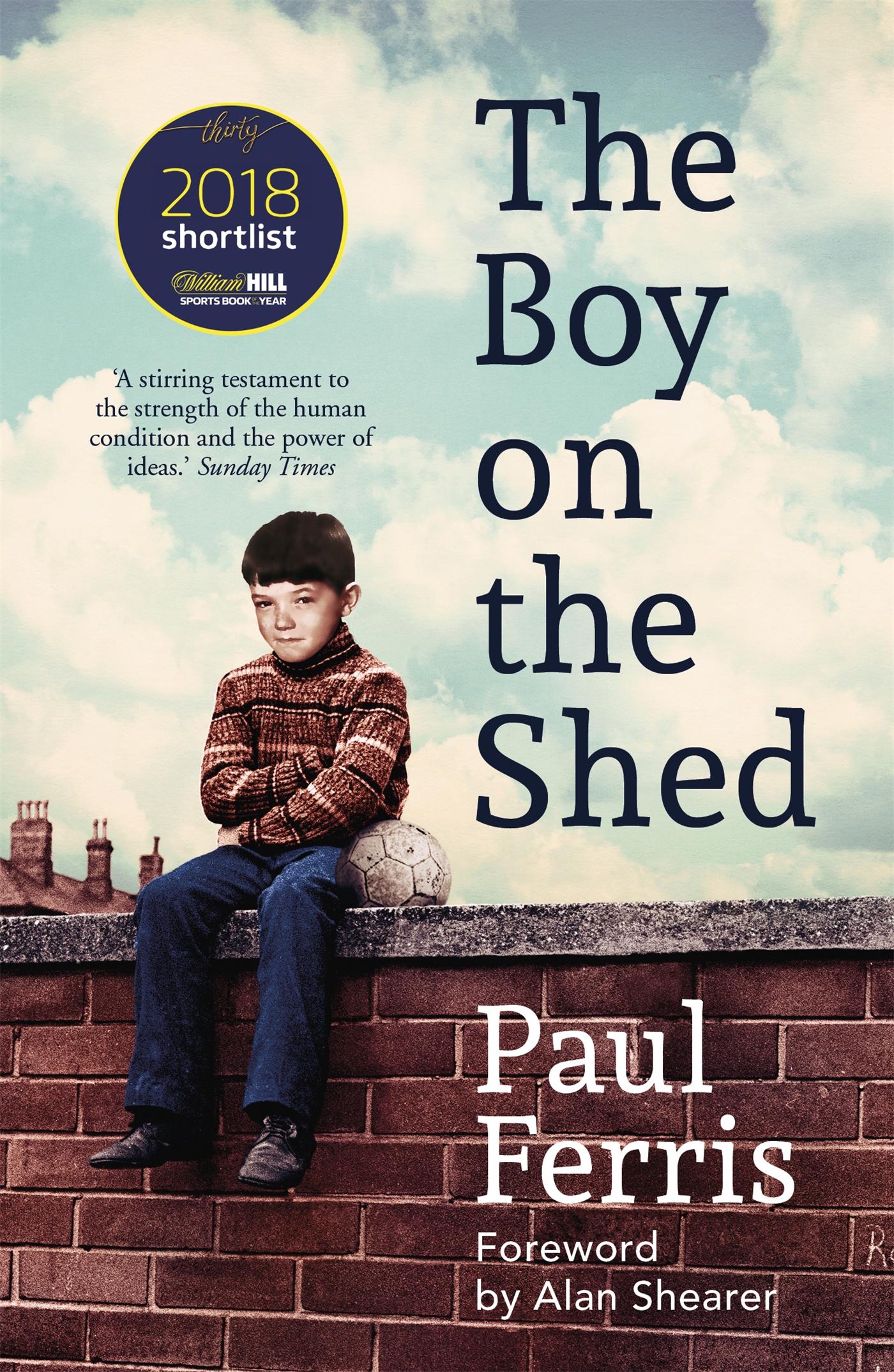 Cover: 9781473666740 | The Boy on the Shed | Paul Ferris | Taschenbuch | Englisch | 2019