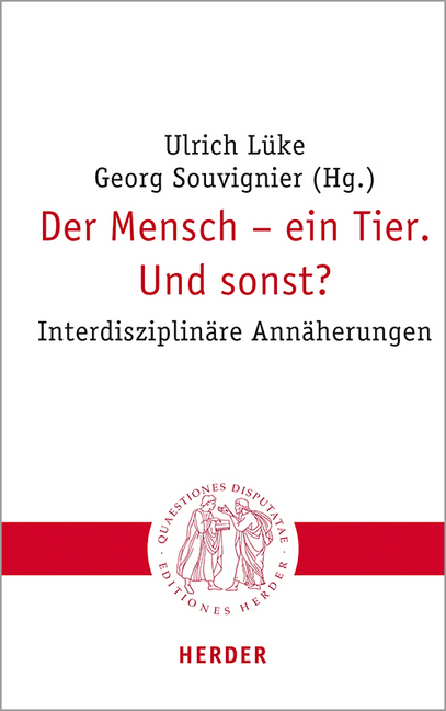 Cover: 9783451023071 | Der Mensch - ein Tier. Und sonst? | Interdisziplinäre Annäherungen