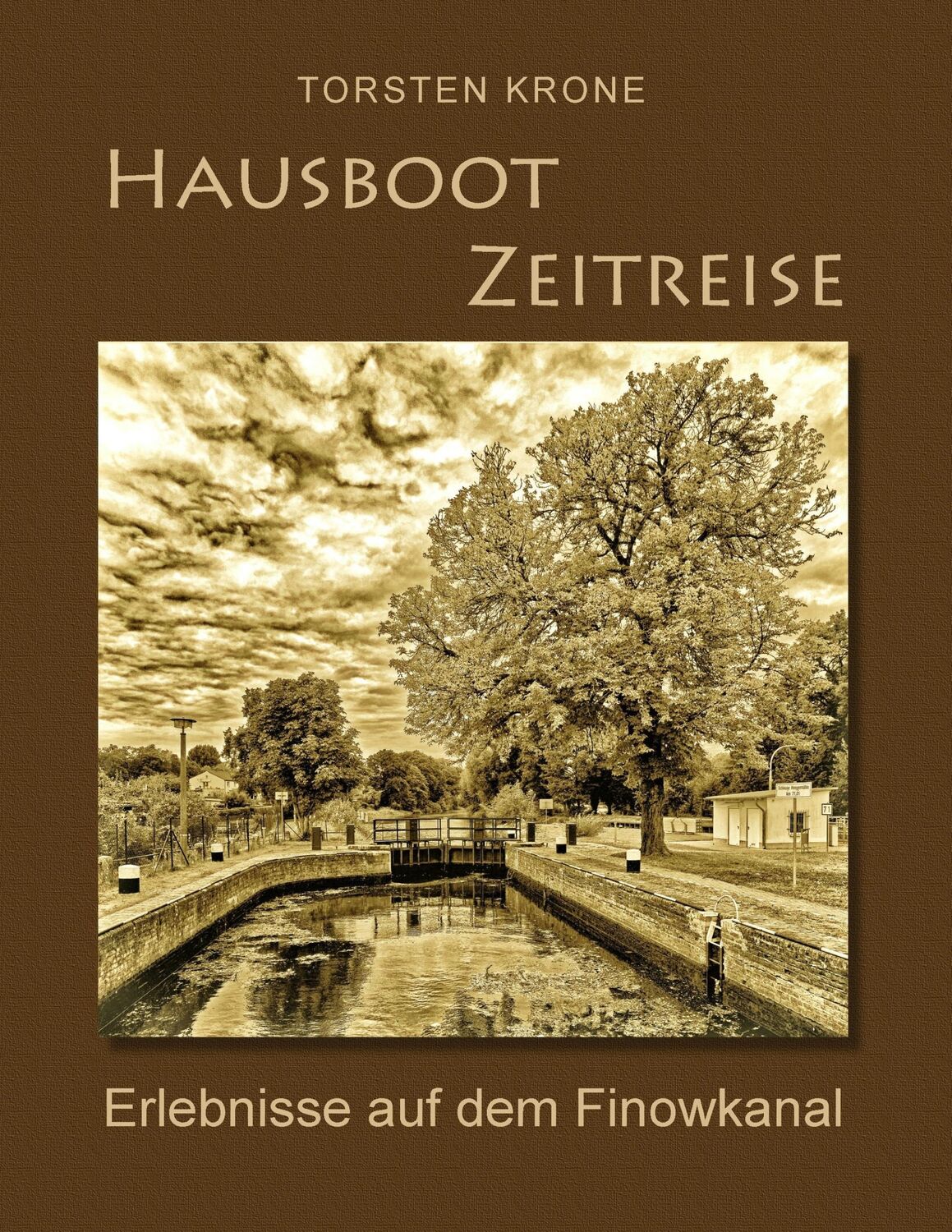 Cover: 9783743111738 | Hausboot Zeitreise | Erlebnisse auf dem Finowkanal | Torsten Krone