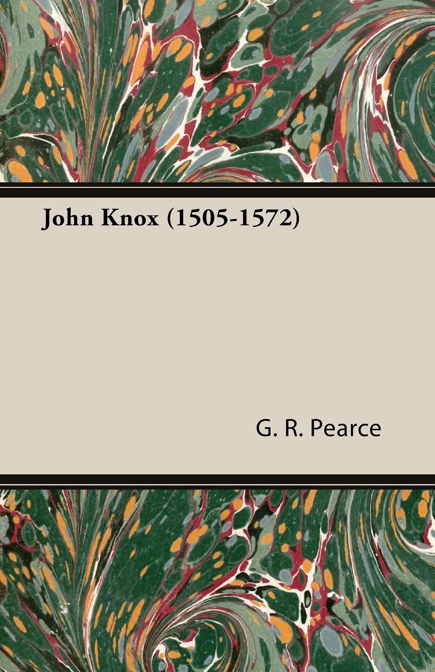 Cover: 9781846648144 | John Knox (1505-1572) | G. R. Pearce | Taschenbuch | Paperback | 2006