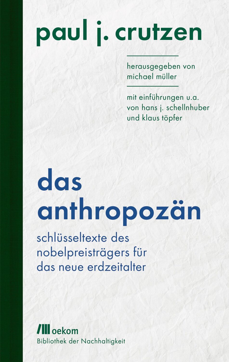 Cover: 9783962381370 | Das Anthropozän | Paul J. Crutzen | Buch | mit Leinenrücken | 224 S.