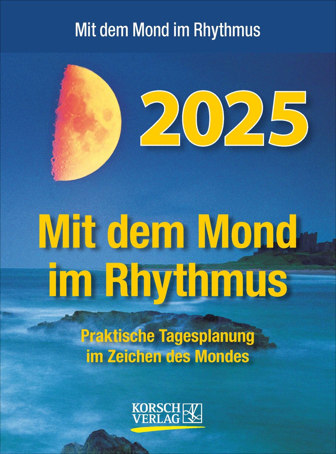 Cover: 9783731877448 | Mond Abreißkalender 2025 | Verlag Korsch | Kalender | 328 S. | Deutsch