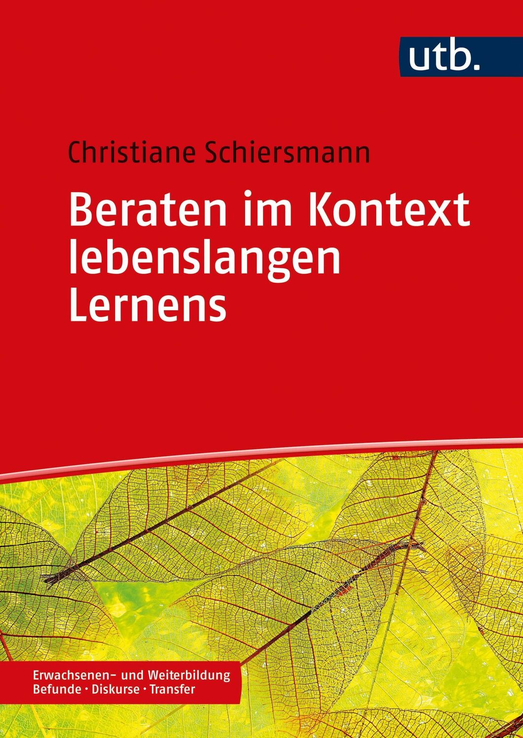 Cover: 9783825258269 | Beraten im Kontext lebenslangen Lernens | Christiane Schiersmann