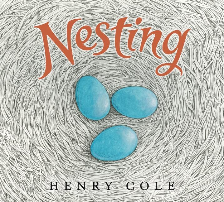 Cover: 9780063021709 | Nesting | Henry Cole | Taschenbuch | Kartoniert / Broschiert | 2021