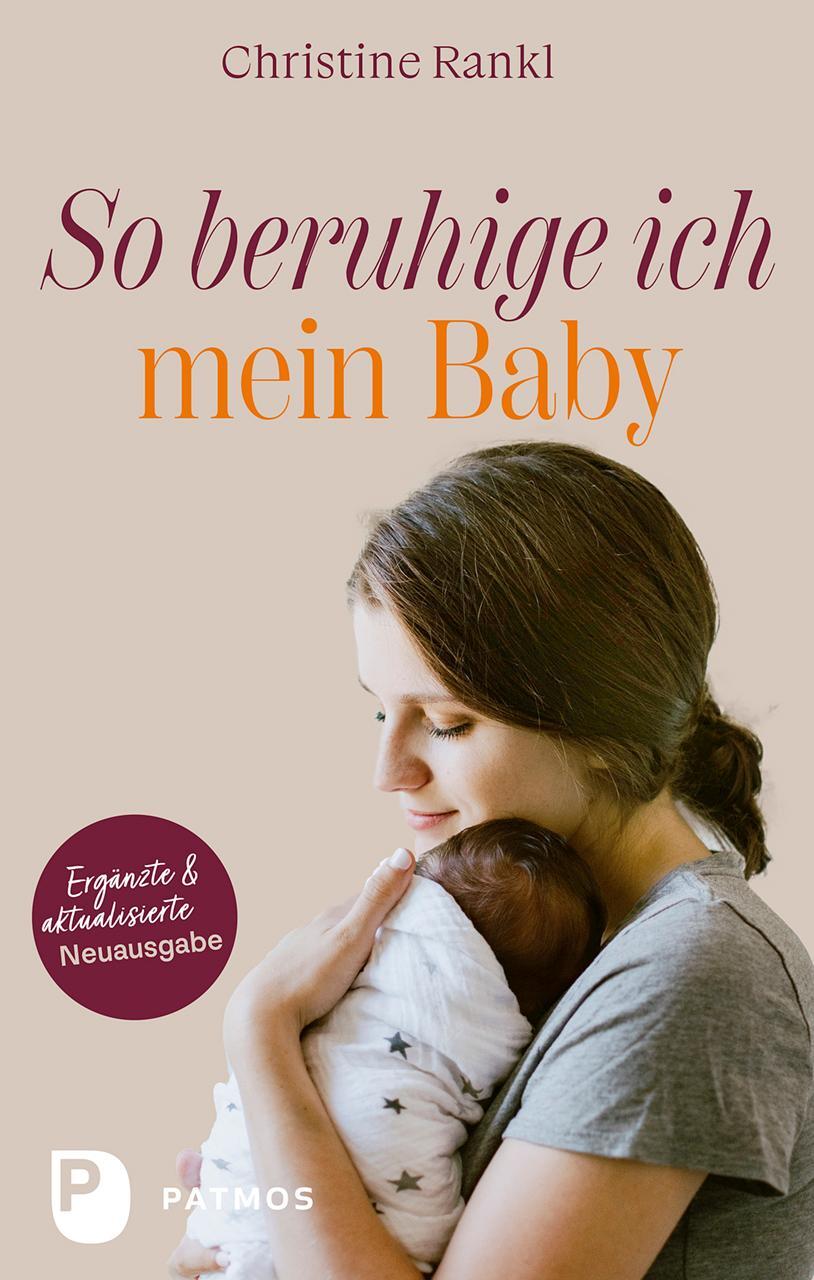 Cover: 9783843615334 | So beruhige ich mein Baby | Völlig überarbeitete Neuausgabe | Rankl