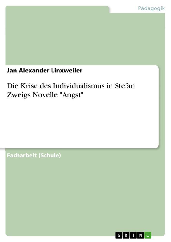 Cover: 9783656405795 | Die Krise des Individualismus in Stefan Zweigs Novelle "Angst" | Buch