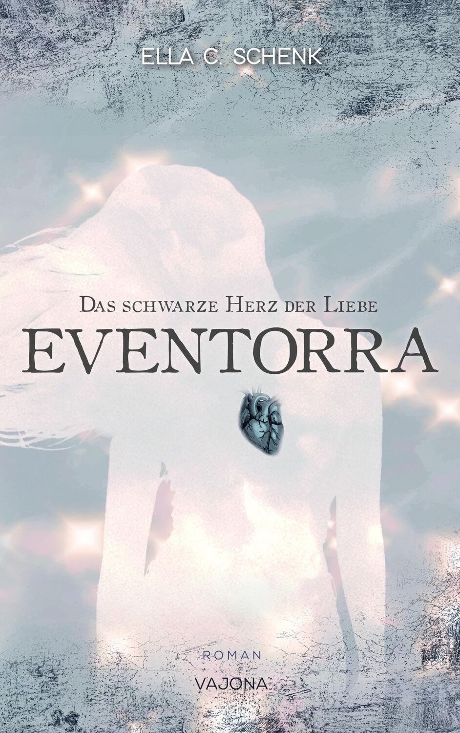 Cover: 9783948985356 | EVENTORRA - Das schwarze Herz der Liebe (Band 1) | Ella C. Schenk