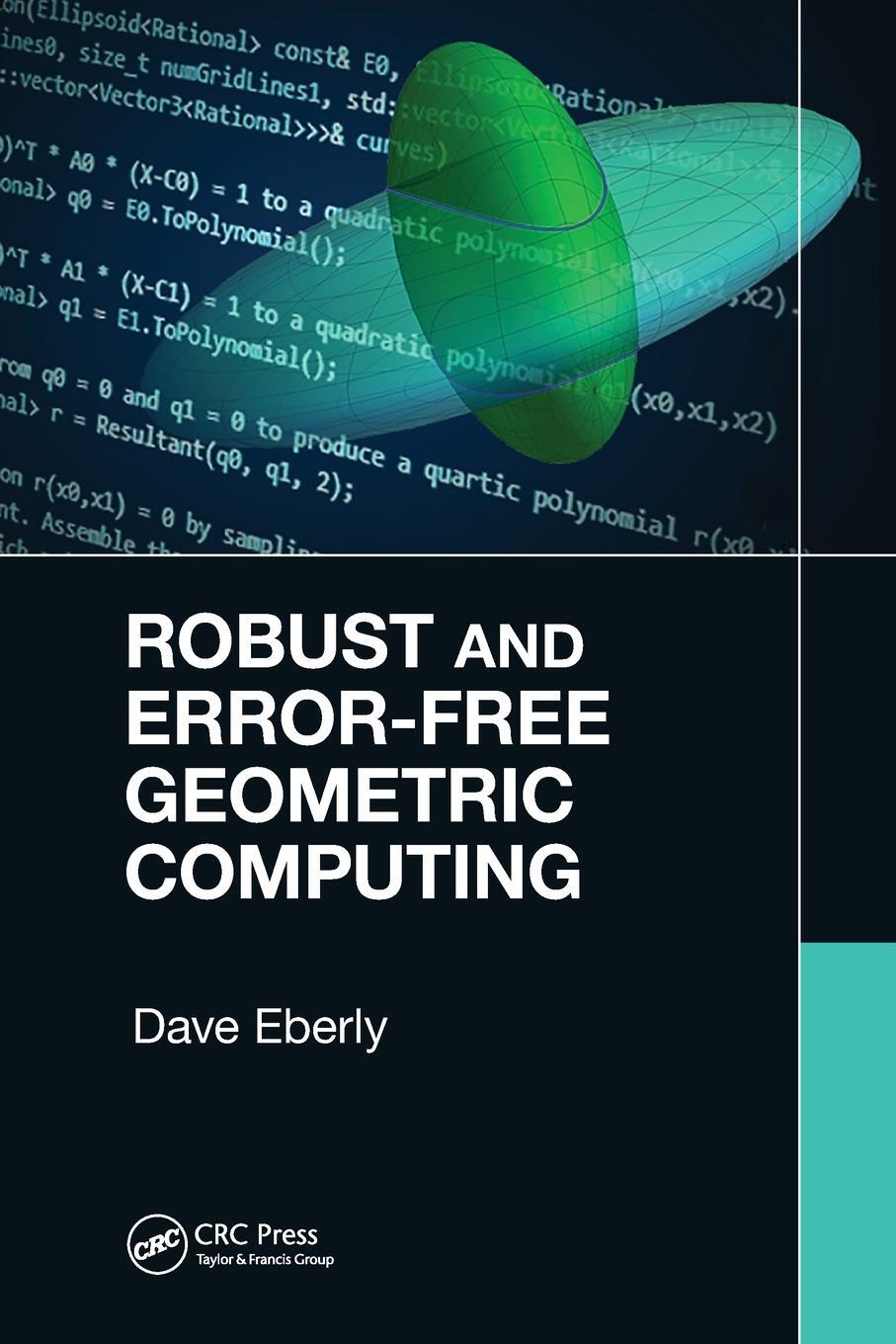 Cover: 9781032242187 | Robust and Error-Free Geometric Computing | Dave Eberly | Taschenbuch