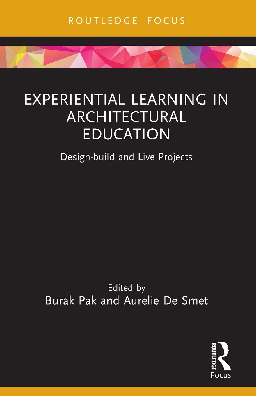 Cover: 9781032212944 | Experiential Learning in Architectural Education | Burak Pak (u. a.)