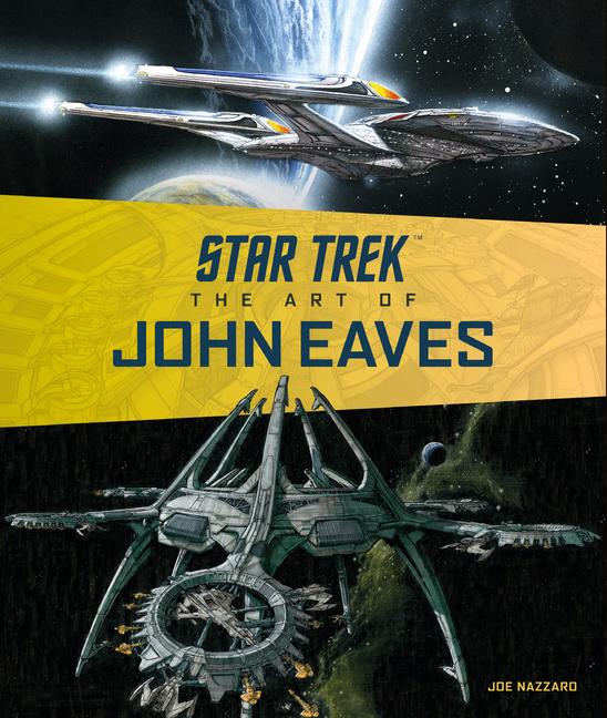 Cover: 9781785659119 | Star Trek: The Art of John Eaves | Joe Nazzaro | Buch | Gebunden