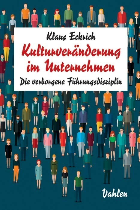 Cover: 9783800654314 | Kulturveränderung im Unternehmen | Die verborgene Führungsdisziplin