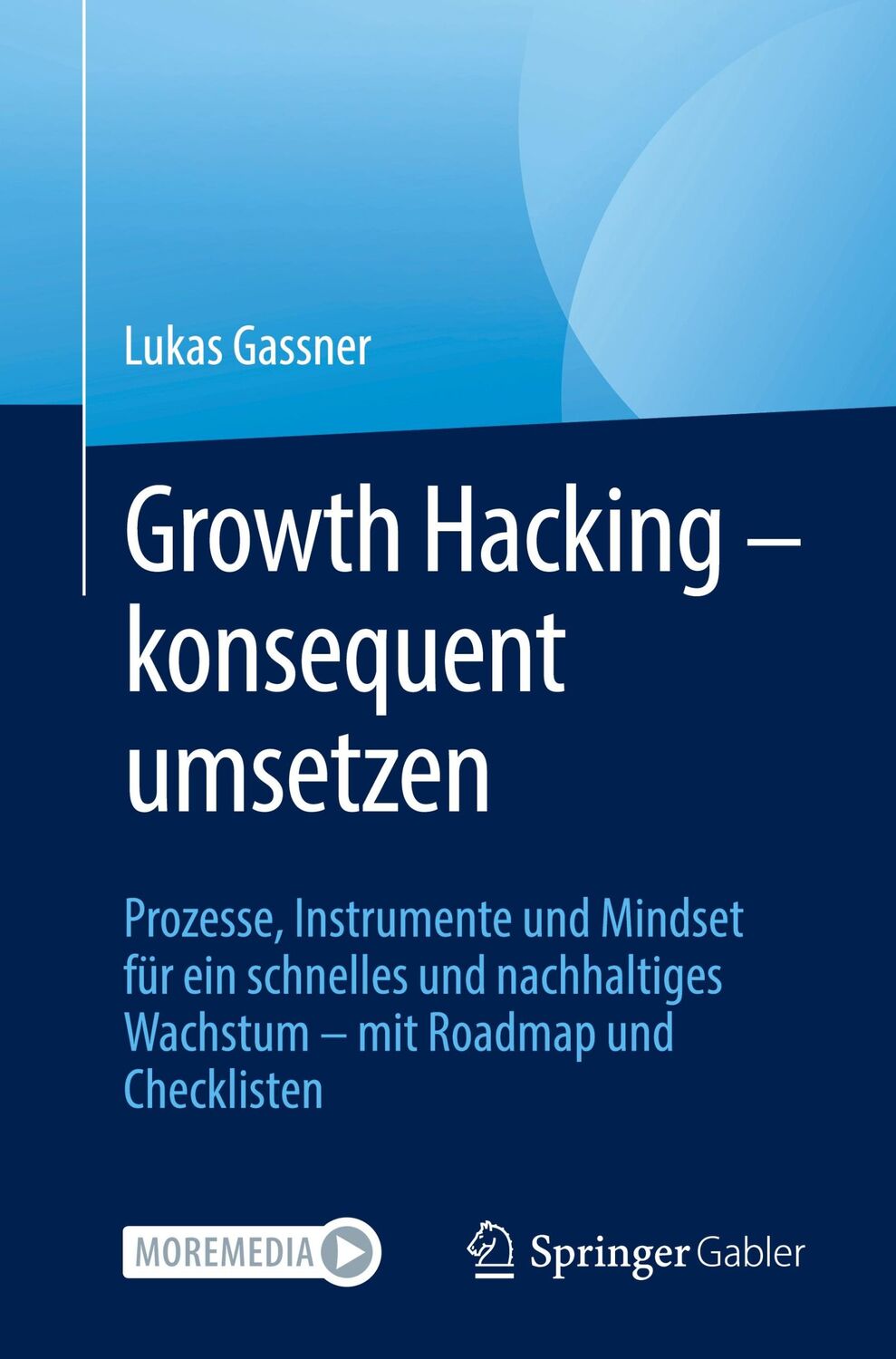 Cover: 9783658332563 | Growth Hacking ¿ konsequent umsetzen | Lukas Gassner | Taschenbuch