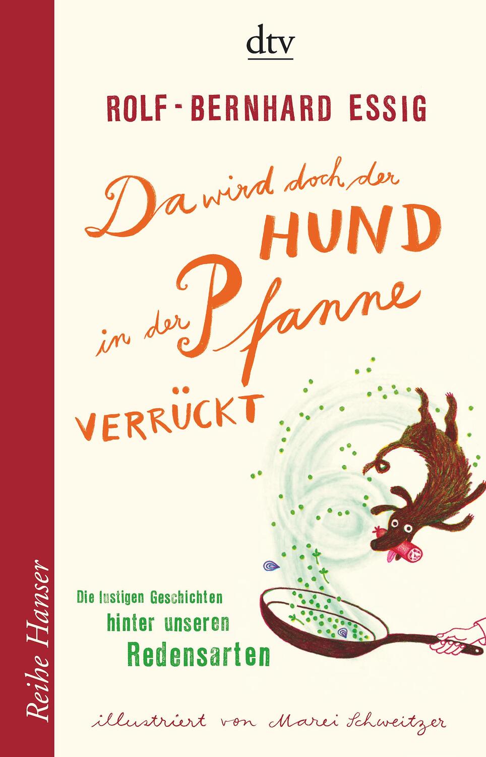 Cover: 9783423625128 | Da wird doch der Hund in der Pfanne verrückt! | Rolf-Bernhard Essig