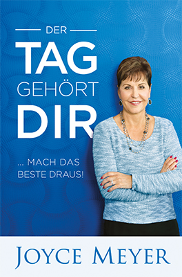 Cover: 9783945678138 | Der Tag gehört dir | ... Mach das Beste draus! | Joyce Meyer | Buch