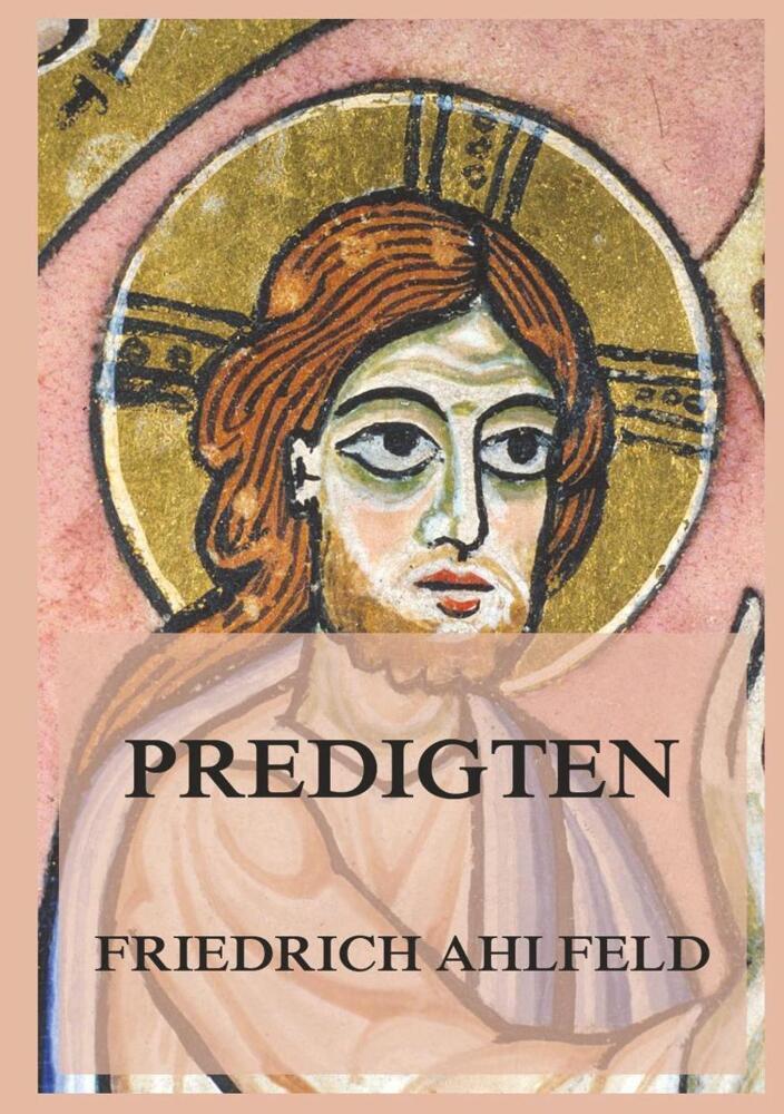 Cover: 9783849666644 | Predigten | Friedrich Ahlfeld | Taschenbuch | 316 S. | Deutsch | 2021