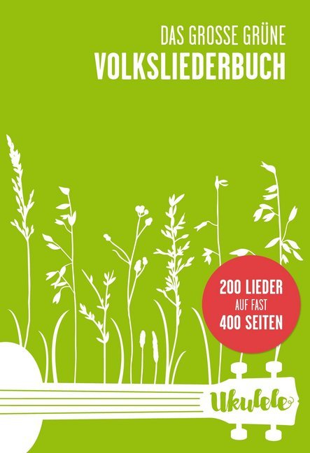 Cover: 9783865439857 | Das Große Grüne Volksliederbuch, Ukulele | 200 Lieder | Bosworth Music