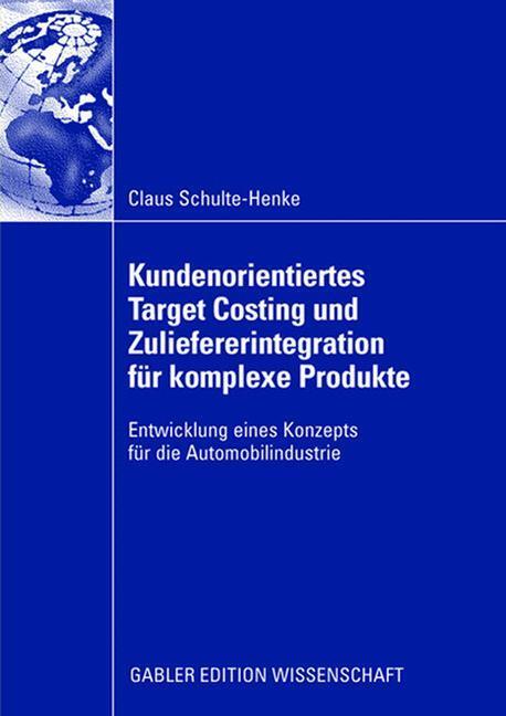 Cover: 9783834908827 | Kundenorientiertes Target Costing und Zuliefererintegration für...