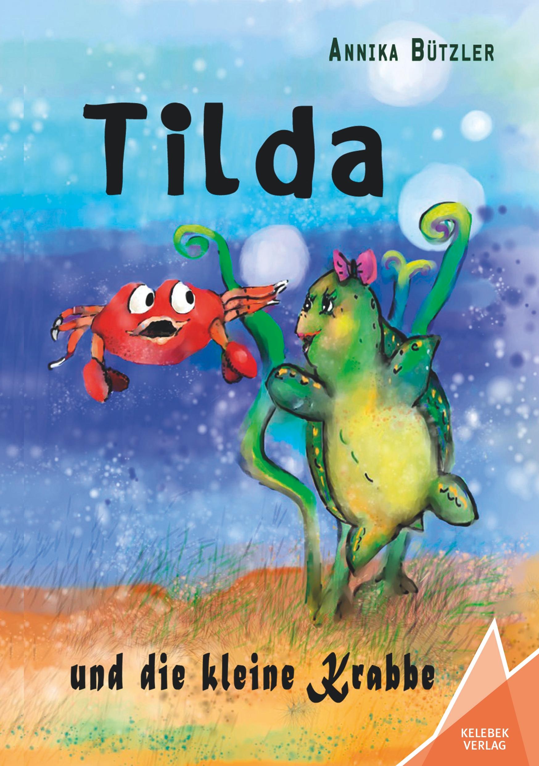 Cover: 9783947083084 | Tilda und die kleine Krabbe | Annika Bützler | Taschenbuch | 36 S.