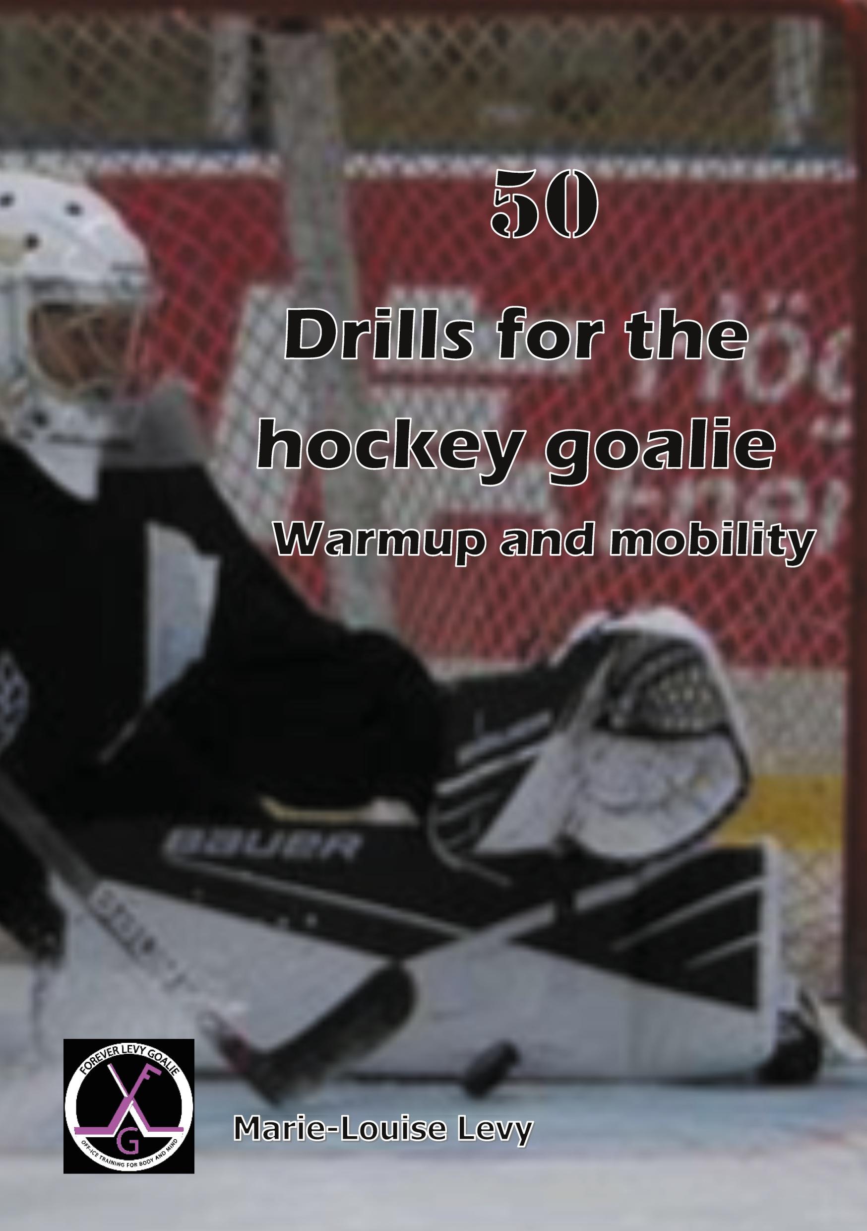 Cover: 9788743030188 | 50 drills for the hockey goalie | For warmup and mobility | Levy