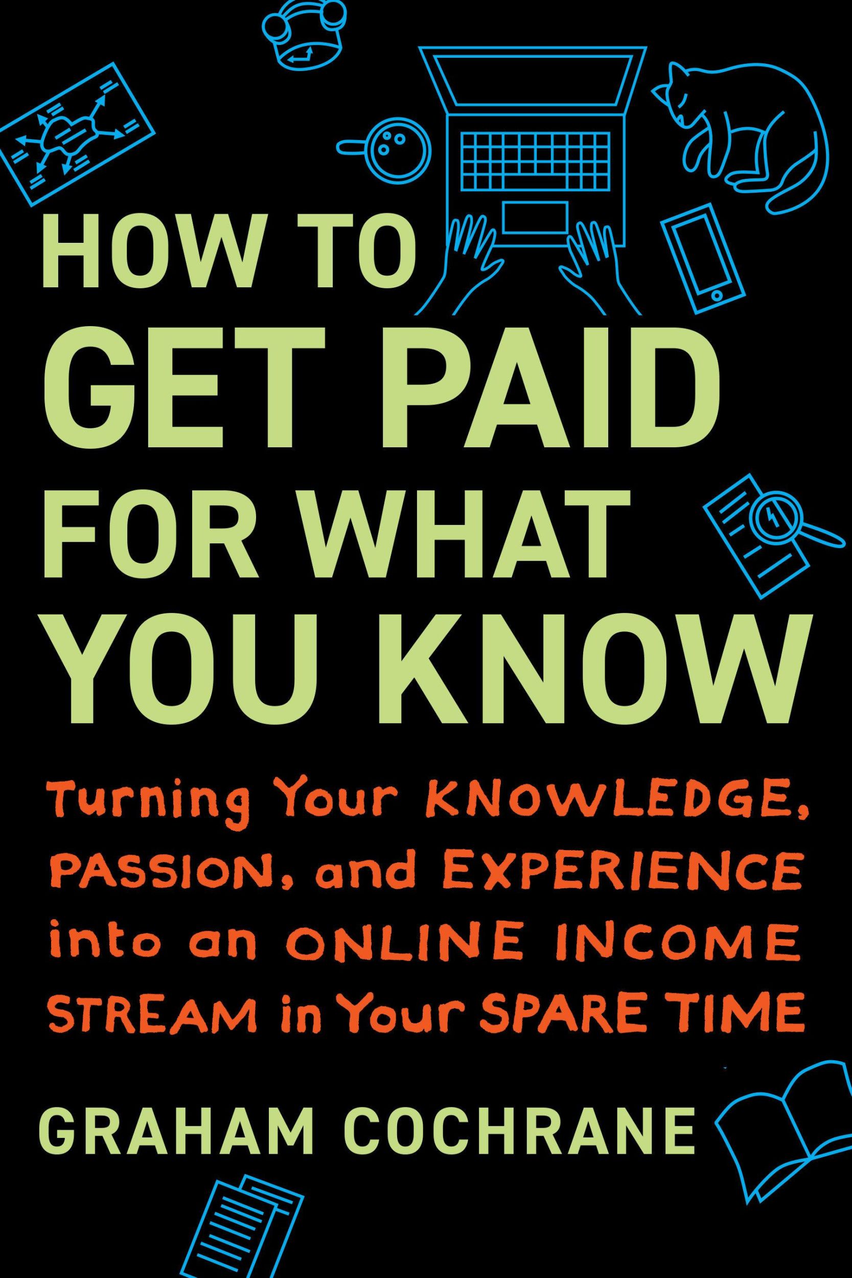 Cover: 9781637740675 | How to Get Paid for What You Know: Turning Your Knowledge, Passion,...