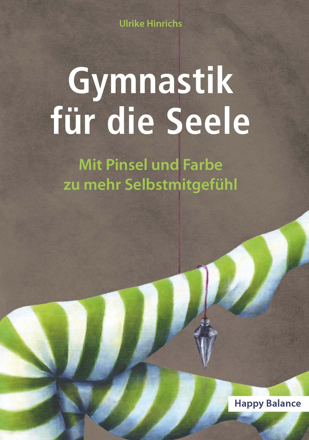 Cover: 9783991650102 | Gymnastik für die Seele | Mit Pinsel und Farbe zu mehr Selbstmitgefühl