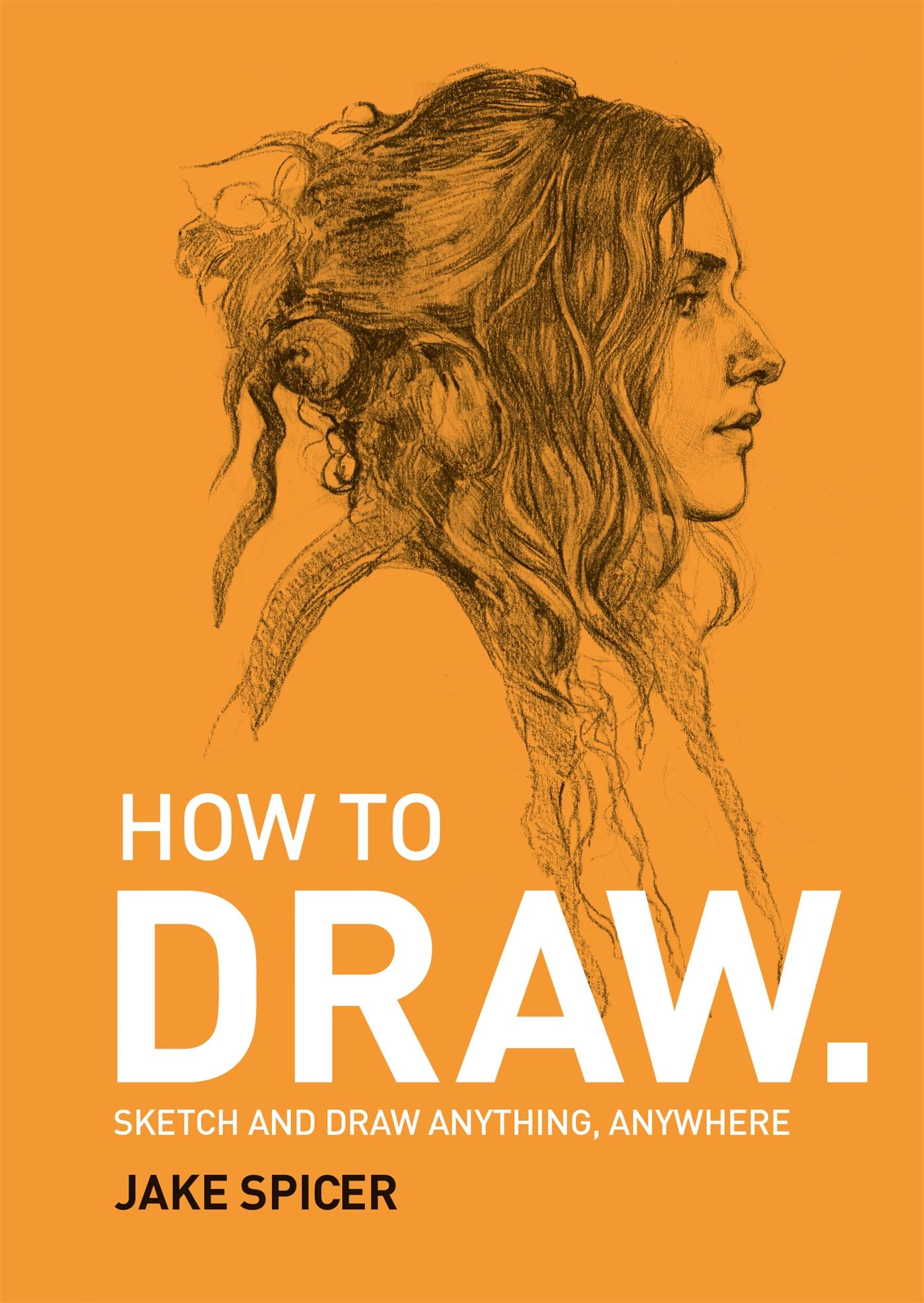 Cover: 9781781575789 | How to Draw | Jake Spicer | Taschenbuch | Englisch | 2018