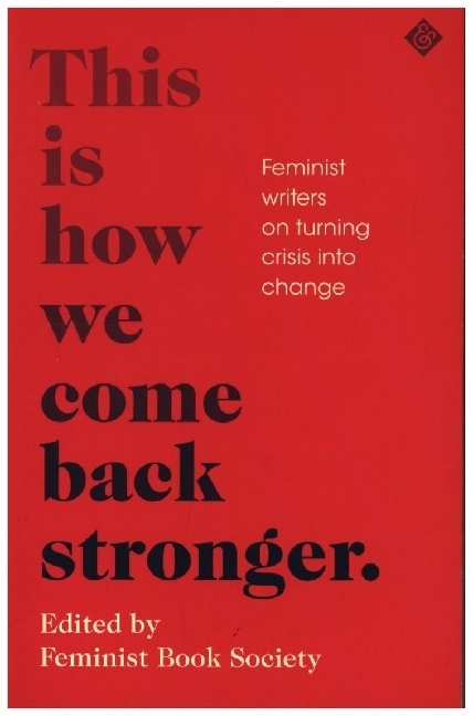 Cover: 9781913505004 | This Is How We Come Back Stronger | Feminist Book Society | Buch