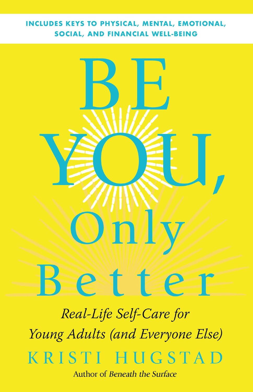 Cover: 9781608687381 | Be You, Only Better | Kristi Hugstad | Taschenbuch | Englisch | 2021