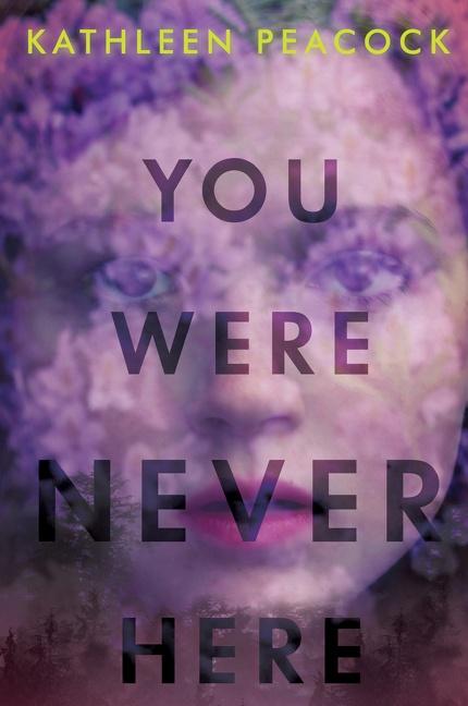 Cover: 9780063002524 | You Were Never Here | Kathleen Peacock | Taschenbuch | Englisch | 2022